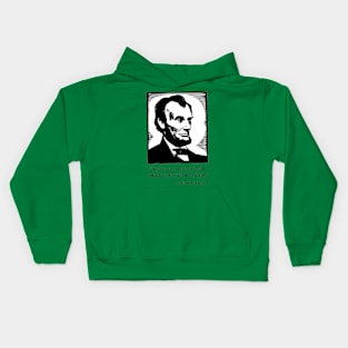 Genuine Abraham Lincoln quote Kids Hoodie